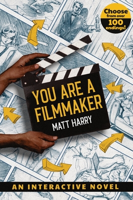 You Are a Filmmaker By Matt Harry, Oli Price (Cover Design by), Juliane Crump (Illustrator) Cover Image