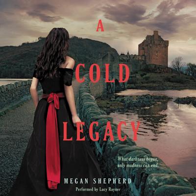 Cover for A Cold Legacy Lib/E (Madman S Daughter Trilogy #3)