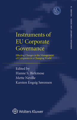 Instruments of EU Corporate Governance: Effecting Changes in the Management of Companies in a Changing World Cover Image