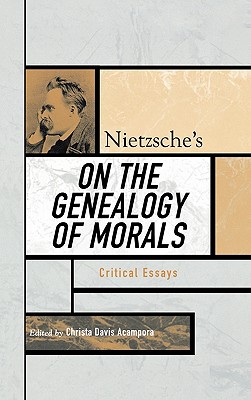 Nietzsche's On the Genealogy of Morals: Critical Essays (Critical Essays on the Classics) Cover Image
