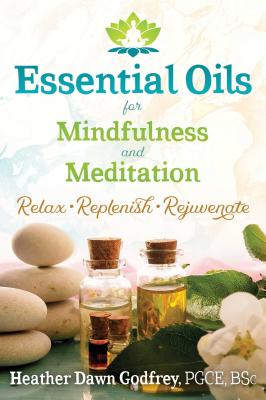 Cover for Essential Oils for Mindfulness and Meditation