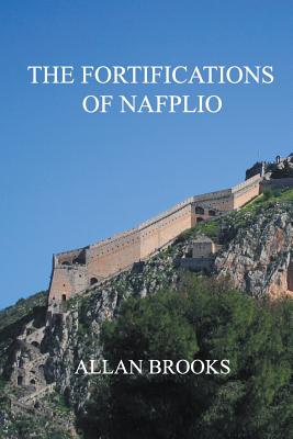 The Fortifications of Nafplio By Allan Brooks Cover Image