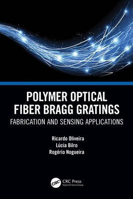 Polymer Optical Fiber Bragg Gratings: Fabrication and Sensing Applications Cover Image