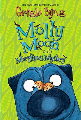 Molly Moon & the Morphing Mystery By Georgia Byng Cover Image
