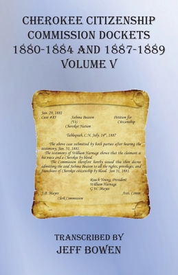 Cherokee Citizenship Commission Dockets Volume V: 1880-1884 and 1887-1889 Cover Image
