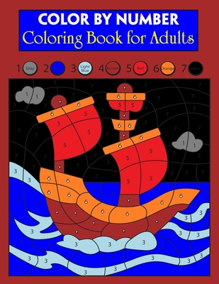 Download Color By Number Coloring Book For Adults Adult Color By Numbers Coloring Book Easy Mega Jumbo Coloring Book Of Floral Flowers Gardens Landscapes Paperback Old Firehouse Books
