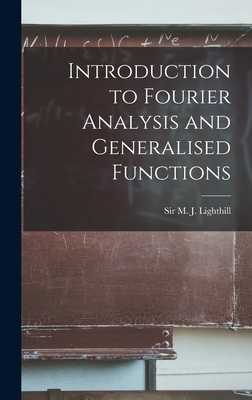 Introduction to Fourier Analysis and Generalised Functions Cover Image