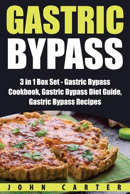 Gastric Bypass: 3 in 1 Box Set - Gastric Bypass Cookbook, Gastric Bypass Diet Guide, Gastric Bypass Recipes Cover Image