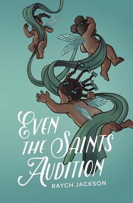 Even the Saints Audition By Raych Jackson Cover Image