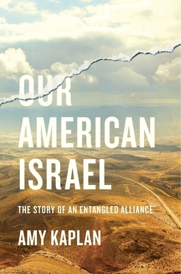 Our American Israel: The Story of an Entangled Alliance Cover Image