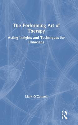 Cover for The Performing Art of Therapy