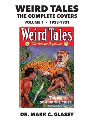 Weird Tales: The Complete Covers: Volume 1, 1923-1931
