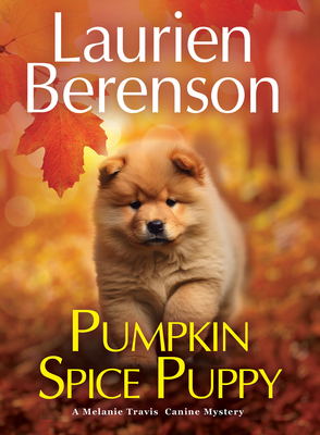 Pumpkin Spice Puppy (A Melanie Travis Canine Mystery #30) Cover Image