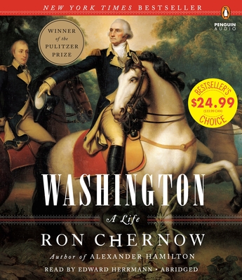 Washington: A Life (Pulitzer Prize Winner) By Ron Chernow, Edward Herrmann (Read by) Cover Image