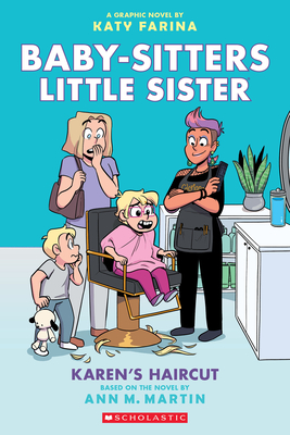 Karen's Haircut: A Graphic Novel (Baby-Sitters Little Sister #7) (Baby-Sitters Little Sister Graphix) Cover Image