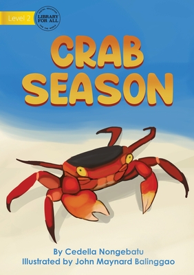 Crab Season By Cedella Nongebatu, John Maynard Balinggao (Illustrator) Cover Image