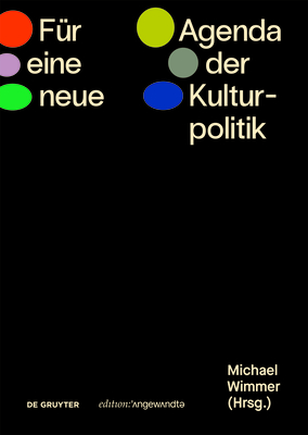 Für Eine Neue Agenda Der Kulturpolitik (Edition Angewandte) Cover Image
