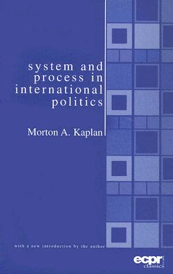 System and Process in International Politics (Ecpr Press Classics) Cover Image