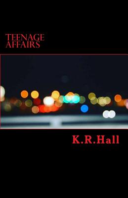 Teenage affairs: The silent speak By Kiara R. Hall Cover Image