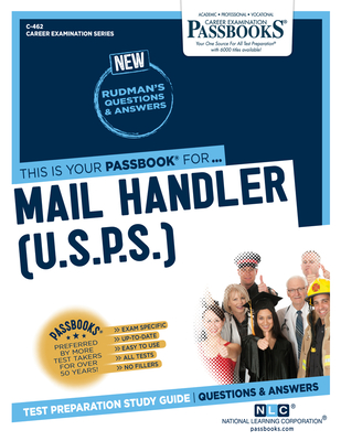 Mail Handler (U.S.P.S.) (C-462): Passbooks Study Guide (Career Examination Series #462)