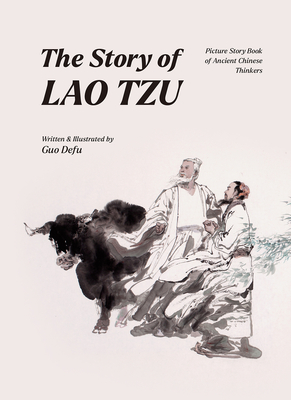 The Story of Lao Tzu (Picture Story Book of Ancient Chinese Th) Cover Image