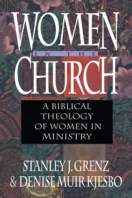 Women in the Church: A Biblical Theology of Women in Ministry Cover Image