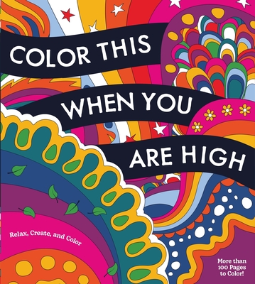 Color This When You Are High (Chartwell Coloring Books)