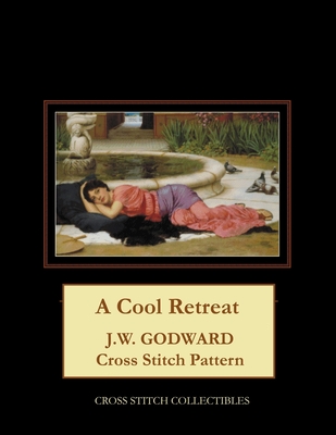 A Cool Retreat: J.W. Godward Cross Stitch Pattern By Kathleen George, Cross Stitch Collectibles Cover Image