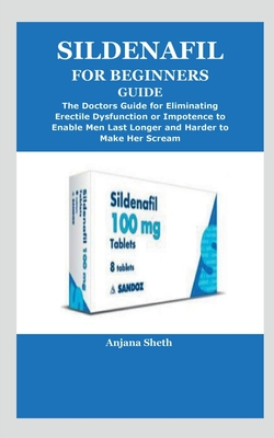 Sildenafil for Beginners Guide By Anjana Sheth Cover Image