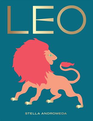 Leo: Harness the Power of the Zodiac (astrology, star sign) (Seeing Stars) Cover Image