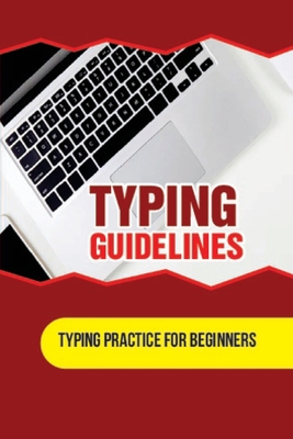 Typing Guidelines: Typing Practice For Beginners: Laptop Typing Cover Image