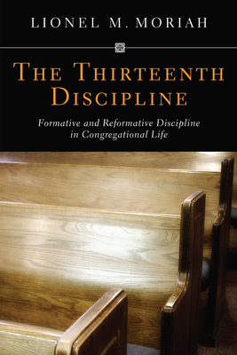 The Thirteenth Discipline By Lionel M. Moriah, Harry Gardner (Foreword by) Cover Image