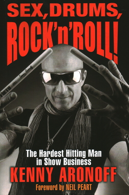 Sex, Drums, Rock 'n' Roll!: The Hardest Hitting Man in Show Business Cover Image
