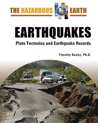 Earthquakes: Plate Tectonics and Earthquake Hazards (Hazardous Earth) Cover Image