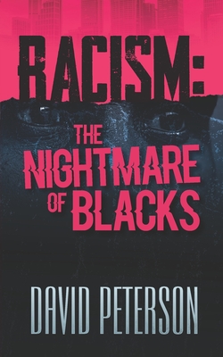 Racism: The Nightmare of Blacks Cover Image