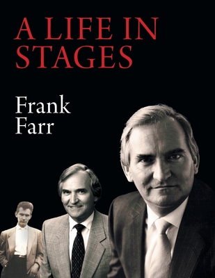 A Life in Stages: Eighty-two years of living a good life, learning, working hard and enjoying the love of family and the companionship o Cover Image