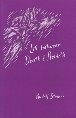 Life Between Death and Rebirth: The Active Connection Between the Living and the Dead (Cw 140) Cover Image