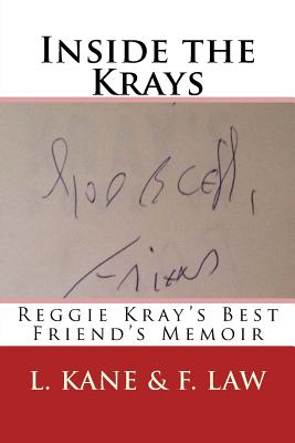 Inside the Krays: Reggie Kray's Best Friend's Memoir By L. Kane, F. Law Cover Image