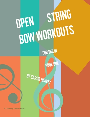Open String Bow Workouts for Violin, Book One Cover Image