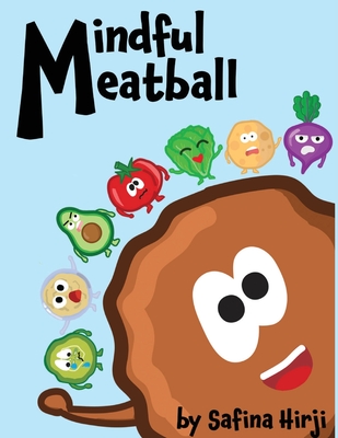 Mindful Meatball: Bringing Mindfulness to Life!