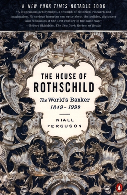 The House of Rothschild: Volume 2: The World's Banker: 1849-1999 Cover Image