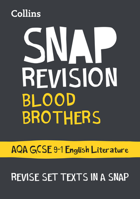 Collins GCSE 9-1 Snap Revision – Blood Brothers: AQA GCSE 9-1 English Literature Text Guide Cover Image