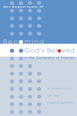 Becoming God's Beloved in the Company of Friends Cover Image