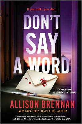 Don't Say a Word: An Angelhart Investigations Novel By Allison Brennan Cover Image