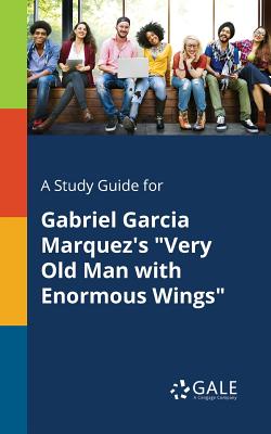 A Study Guide for Gabriel Garcia Marquez's 