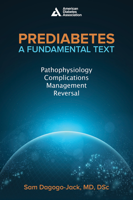 Prediabetes: A Fundamental Text: Pathophysiology, Complications, Management & Reversal Cover Image