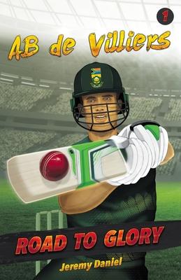 Road to Glory - AB de Villiers By Jeremy Daniel Cover Image