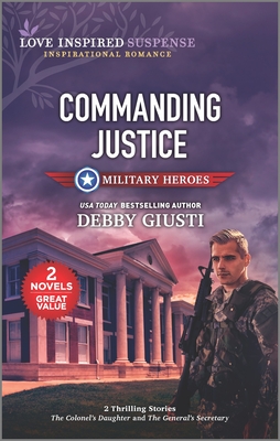 Commanding Justice By Debby Giusti Cover Image
