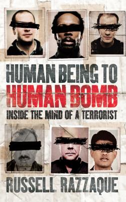 Human Being to Human Bomb: Inside the Mind of a Terrorist