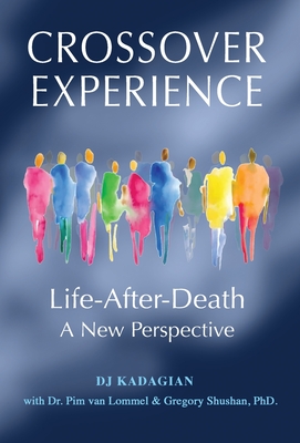 The Crossover Experience: Life After Death / A New Perspective Cover Image